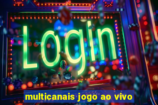 multicanais jogo ao vivo